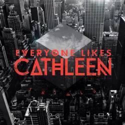 Everyone Likes Cathleen : Trials